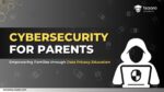 cyber security for parents